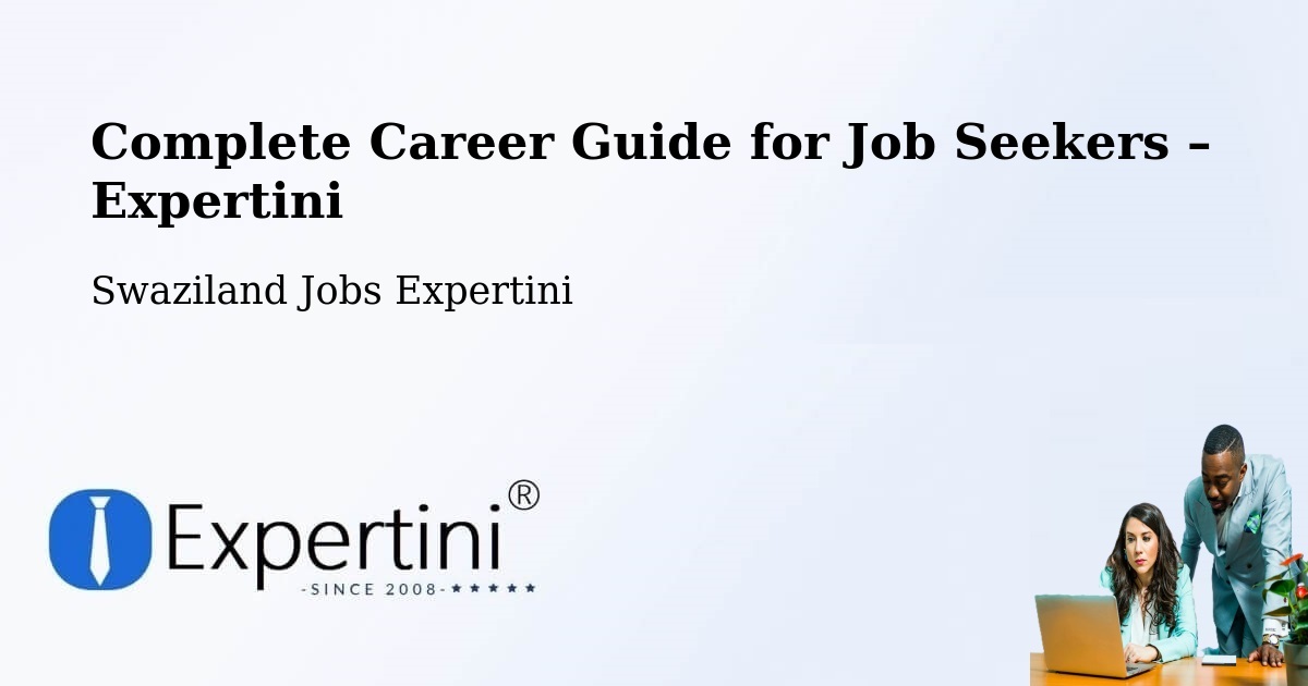 Career Guide for Job Seekers – Swaziland - Swaziland Jobs Expertini