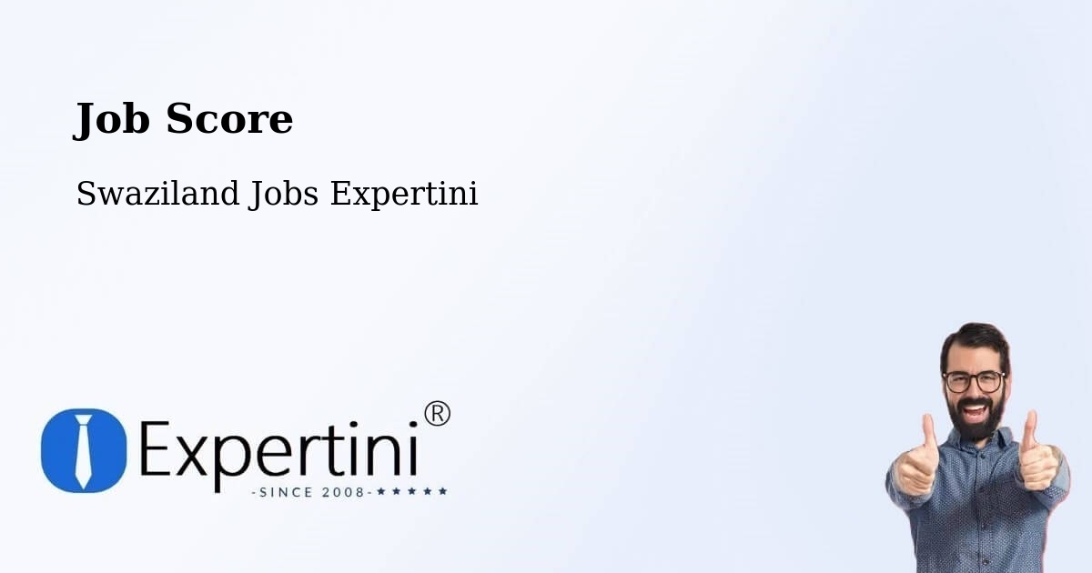 Job Score & Job Description Score Tool – Swaziland - Swaziland Jobs Expertini
