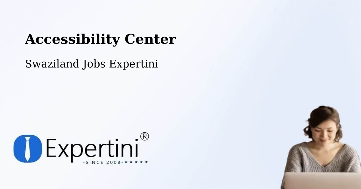 Accessibility Center - Swaziland Jobs Expertini
