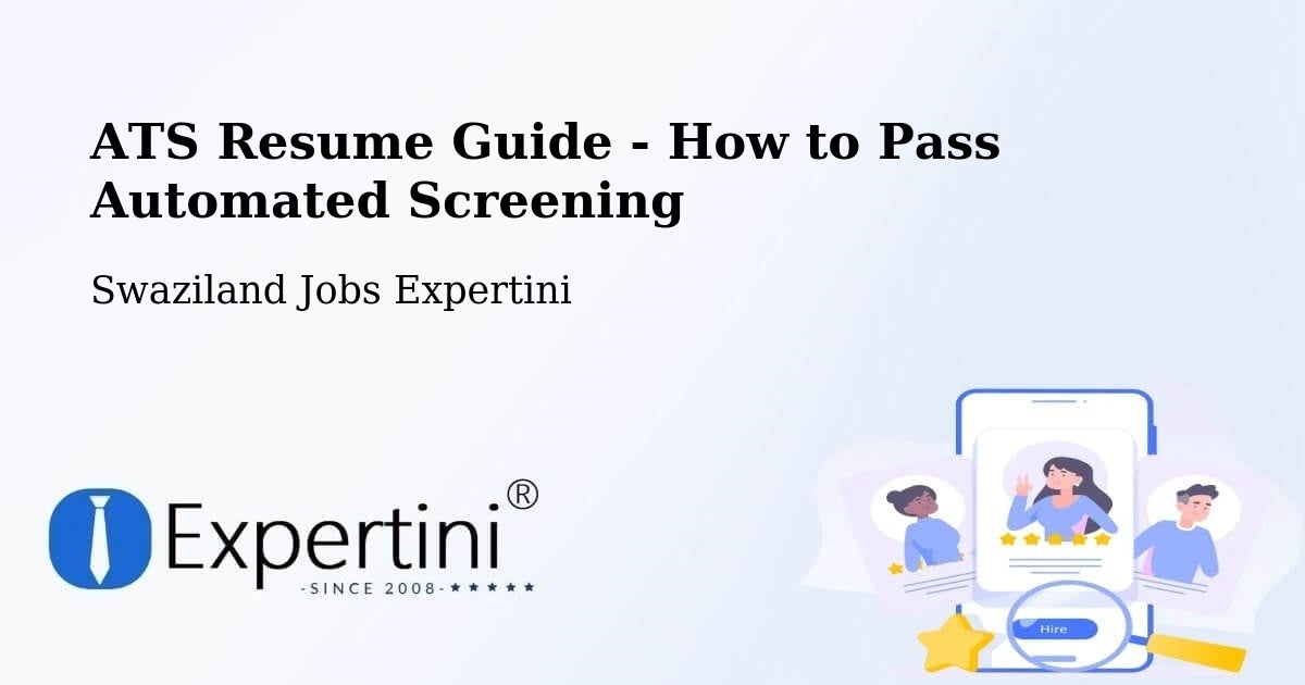 ATS Resume Guide - How to Pass Automated Screening - Swaziland Jobs Expertini