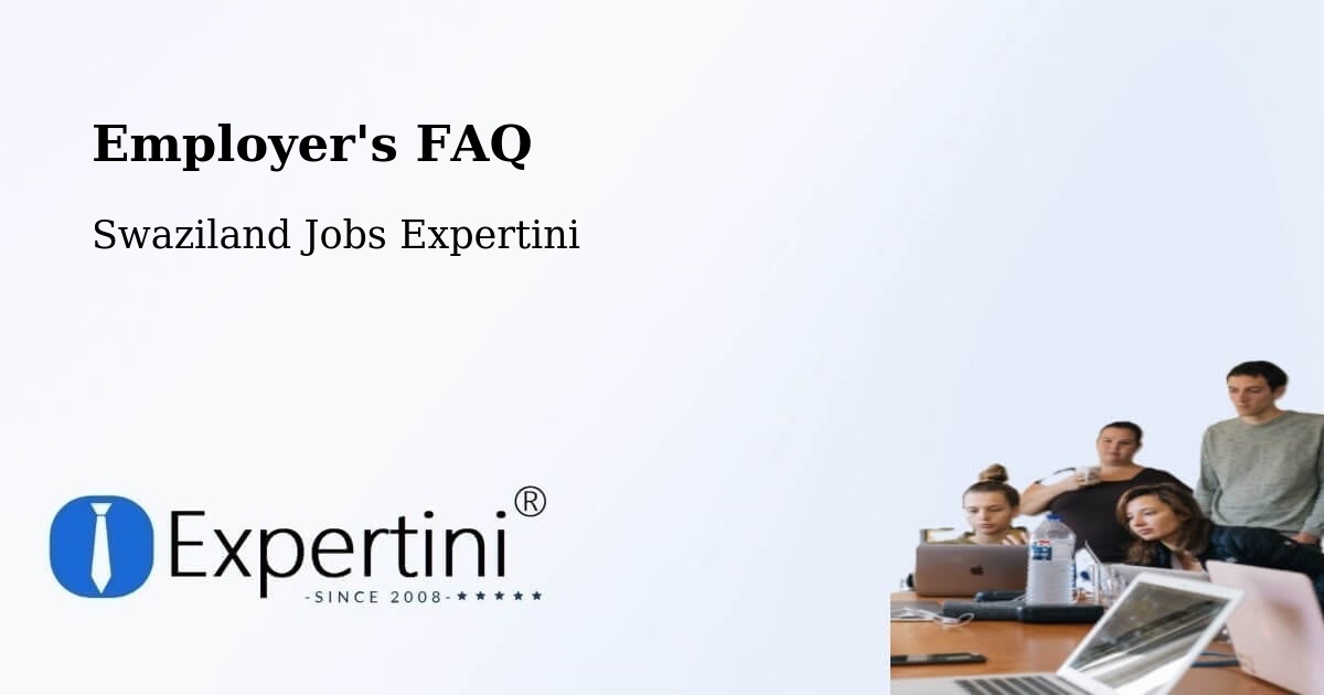 Employer's FAQ - Swaziland Jobs Expertini