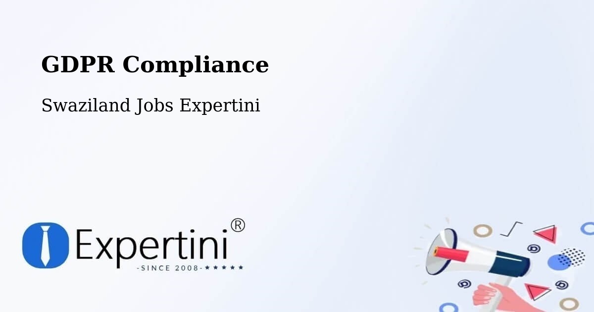 GDPR Compliance - Swaziland Jobs Expertini