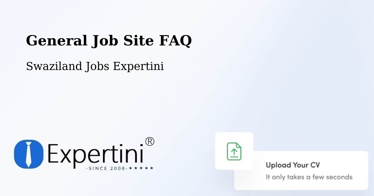 General Job Site FAQ - Swaziland Jobs Expertini