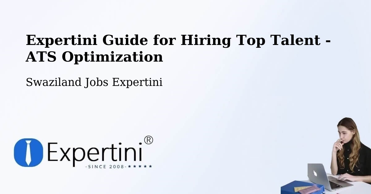 Expertini Guide for Hiring Top Talent - ATS Optimization - Swaziland Jobs Expertini