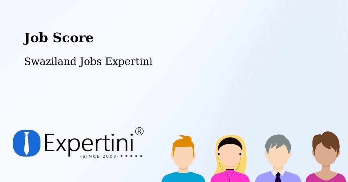 Job Score - Swaziland Jobs Expertini