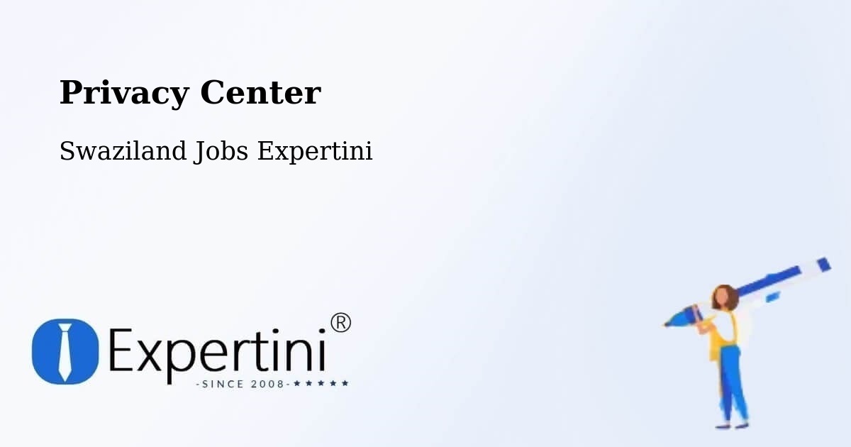 Privacy Center - Swaziland Jobs Expertini