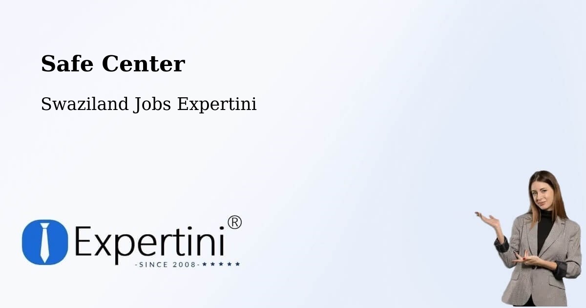 Safe Center - Swaziland Jobs Expertini