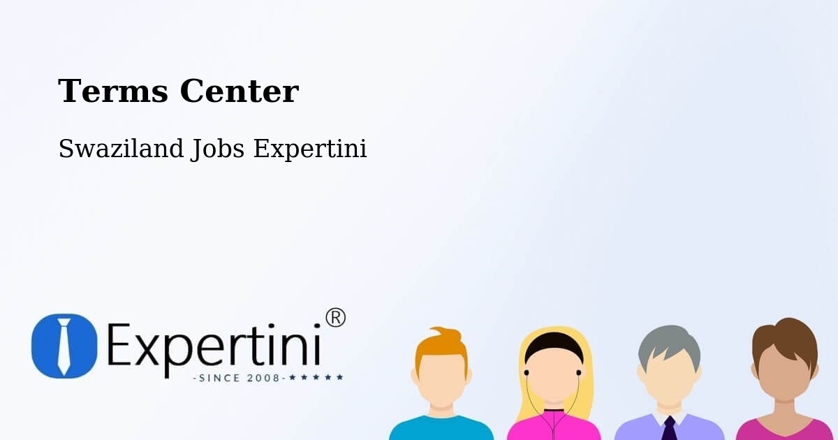 Terms Center - Swaziland Jobs Expertini