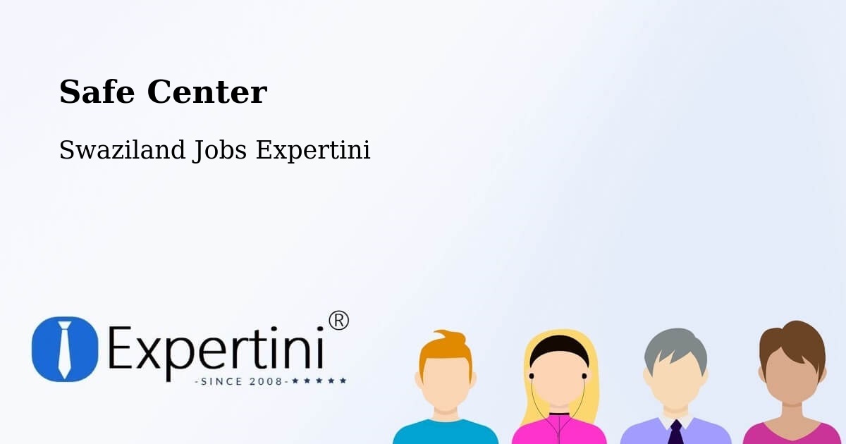 Safety Center – Swaziland - Swaziland Jobs Expertini