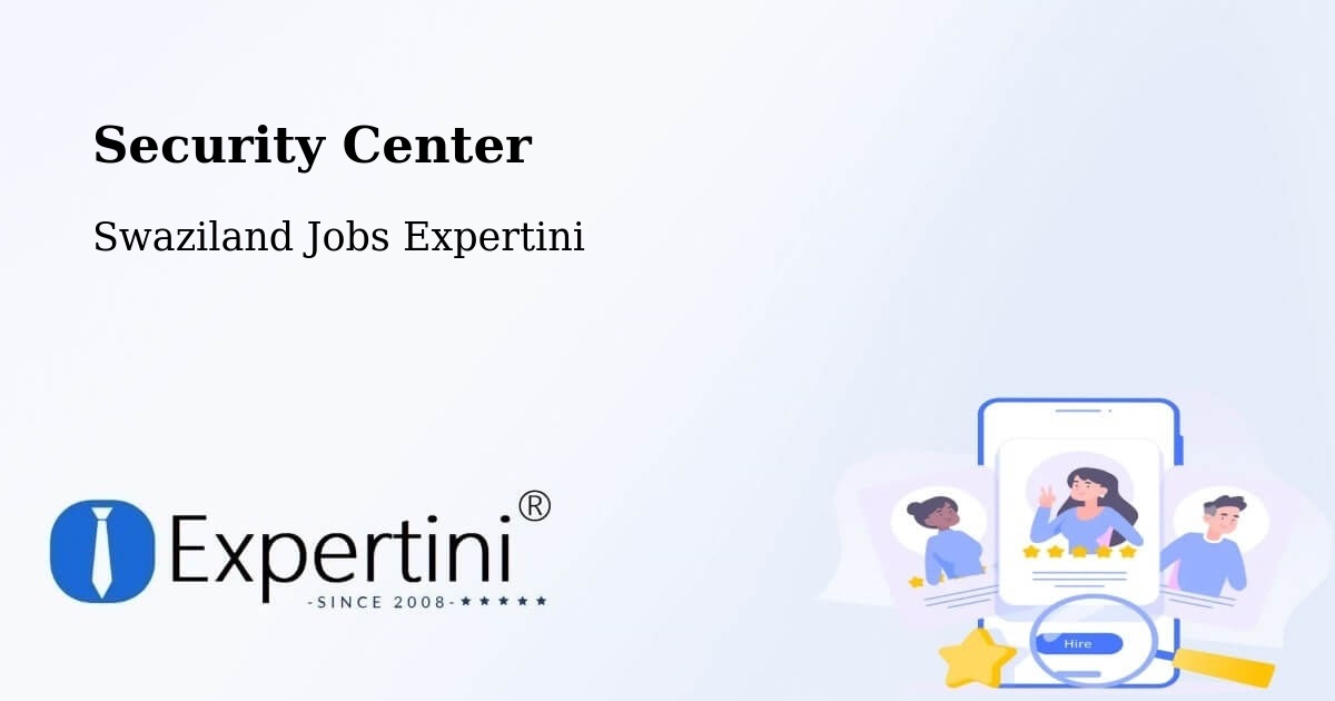 Security & Compliance – Swaziland - Swaziland Jobs Expertini